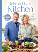 John and Lisa's Kitchen : Everyday Recipes From a Professional Chef and a Home Cook-9781837832569