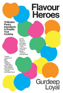Flavour Heroes : 15 Modern Pantry Ingredients to Amplify Your Cooking-9781837832583