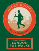 Joolz Guides: Rather Splendid London Pub Walks : A Charming Trundle through London's Neighbourhoods via Its Fabulous Drinking Houses-9781837832798