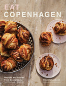 Eat Copenhagen : Recipes and Stories From Scandinavia-9781837832835