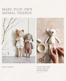 Make Your Own Animal Friends : 10 Cute Cloth Dolls to Sew, Dress Up and Personalize-9781837832941