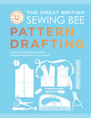 The Great British Sewing Bee: Pattern Drafting : A Beginner's Guide to Creating Dressmaking Patterns From Scratch-9781837833108