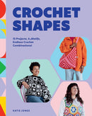 Crochet Shapes : 15 Projects, 6 Motifs, Endless Crochet Combinations!-9781837833573