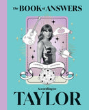 The Book of Answers According to Taylor : Profound and Powerful Insight from the Queen of Pop-9781837833955