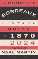 The Complete Bordeaux Vintage Guide : From 1870 to 2024-9781837834341