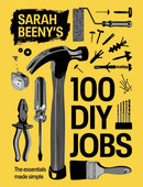 Sarah Beeny's 100 DIY Jobs : The essentials made simple-9781837834662