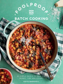 Foolproof Batch Cooking : 60 Simple Meals to Save You Money, Time and Effort-9781837834969