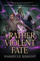 A Rather Violent Fate