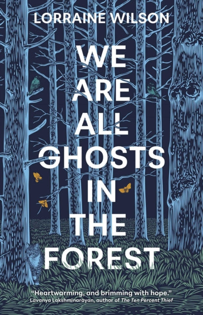 We Are All Ghosts in the Forest