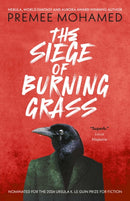 The Siege of Burning Grass: Shortlisted for the 2024 Ursula K. Le Guin Prize for Fiction-9781837861835