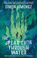 The Spear Cuts Through Water-9781837861873