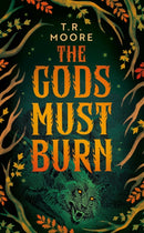 The Gods Must Burn-9781837865994