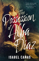 The Possession of Alba Diaz-9781837866328