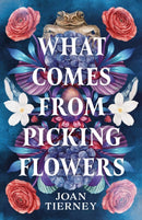 What Comes From Picking Flowers