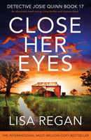 Close Her Eyes : An absolutely heart-racing crime thriller and mystery novel-9781837902347