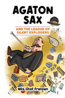 Agaton Sax and the League of Silent Exploders-9781837910076