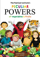 The Poetical Institute's Peculiar Powers of Vegetables and Fruit-9781837912940