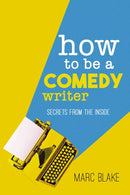 How To Be A Comedy Writer : Secrets from the Inside-9781837913084