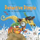 Detective Dimple Investigates: The Colourless Coral Mystery : An Underwater Mystery Where Teamwork and Care Can Save the Oceans-9781837919277