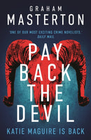 Pay Back The Devil : the brand new gripping and gritty thriller for 2025, an unmissable must-read dark detective series-9781837931064