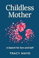 Childless Mother : A Search for Son and Self-9781837940240