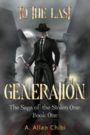The Saga of the Stolen One: To the Last Generation-9781837940493