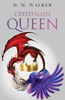 Crestfallen Queen-9781837941582