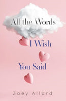 All the Words I Wish You Said-9781837941759