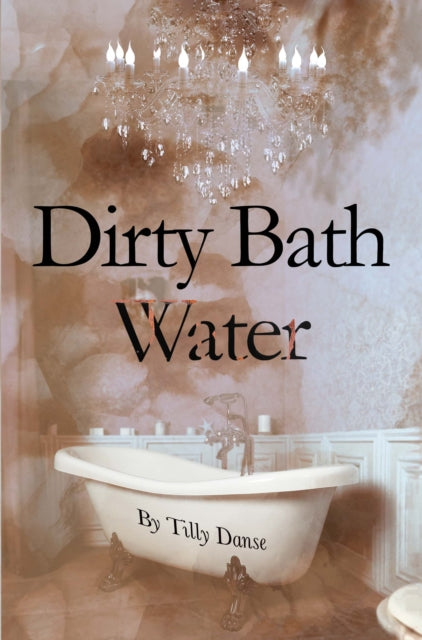 Dirty Bath Water