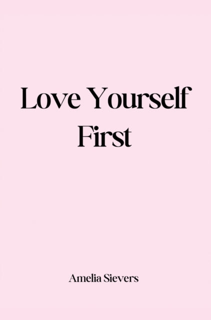 Love Yourself First