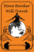 Have Banker Will Travel-9781837946938