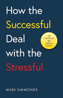 From Stress to Success : 30 Strategies Used by Successful People to Build Resilience and Achieve Their Goals-9781837960804