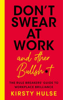 Don't Swear at Work : The Rule Breakers' Guide to Workplace Brilliance-9781837961405