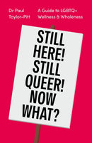 Still Here! Still Queer! Now What?-9781837961481