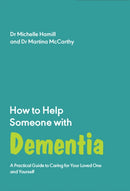 How to Help Someone with Dementia : A Practical Handbook-9781837962600