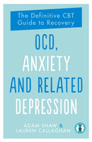 OCD, Anxiety and Related Depression : The Definitive CBT Guide to Recovery-9781837962860