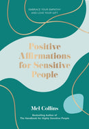 Positive Affirmations for Sensitive People : Embrace Your Empathy and Love Your Gift-9781837963621