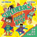 Superheroes Always Fight Back... Or Do They? (UK)-9781837964406
