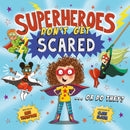 Superheroes Don't Get Scared... Or Do They?-9781837964420