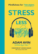 Stress Less : Mindfulness for Teenagers-9781837969999