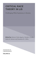 Critical Race Theory in LIS : Challenging White Supremacy in Libraries-9781837970674