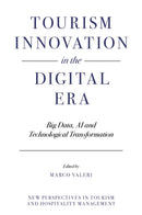 Tourism Innovation in the Digital Era : Big Data, AI and Technological Transformation-9781837971671