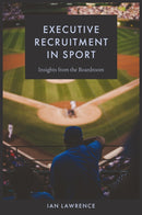 Executive Recruitment in Sport : Insights from the Boardroom-9781837972739