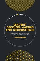 Leaders' Decision Making and Neuroscience : What Are You thinking?-9781837973873