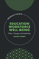 Education Workforce Well-being : Policy, Change and Leadership-9781837974016