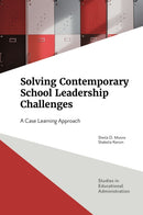 Solving Contemporary School Leadership Challenges : A Case Learning Approach-9781837974979