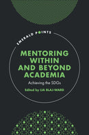 Mentoring Within and Beyond Academia : Achieving the SDGs-9781837975662