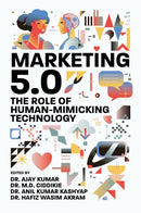 Marketing 5.0 : The Role of Human-Mimicking Technology-9781837978168