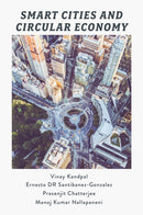 Smart Cities and Circular Economy : The Future of Sustainable Urban Development-9781837979585