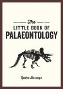 The Little Book of Palaeontology : The Pocket Guide to Our Fossilized Past-9781837990139